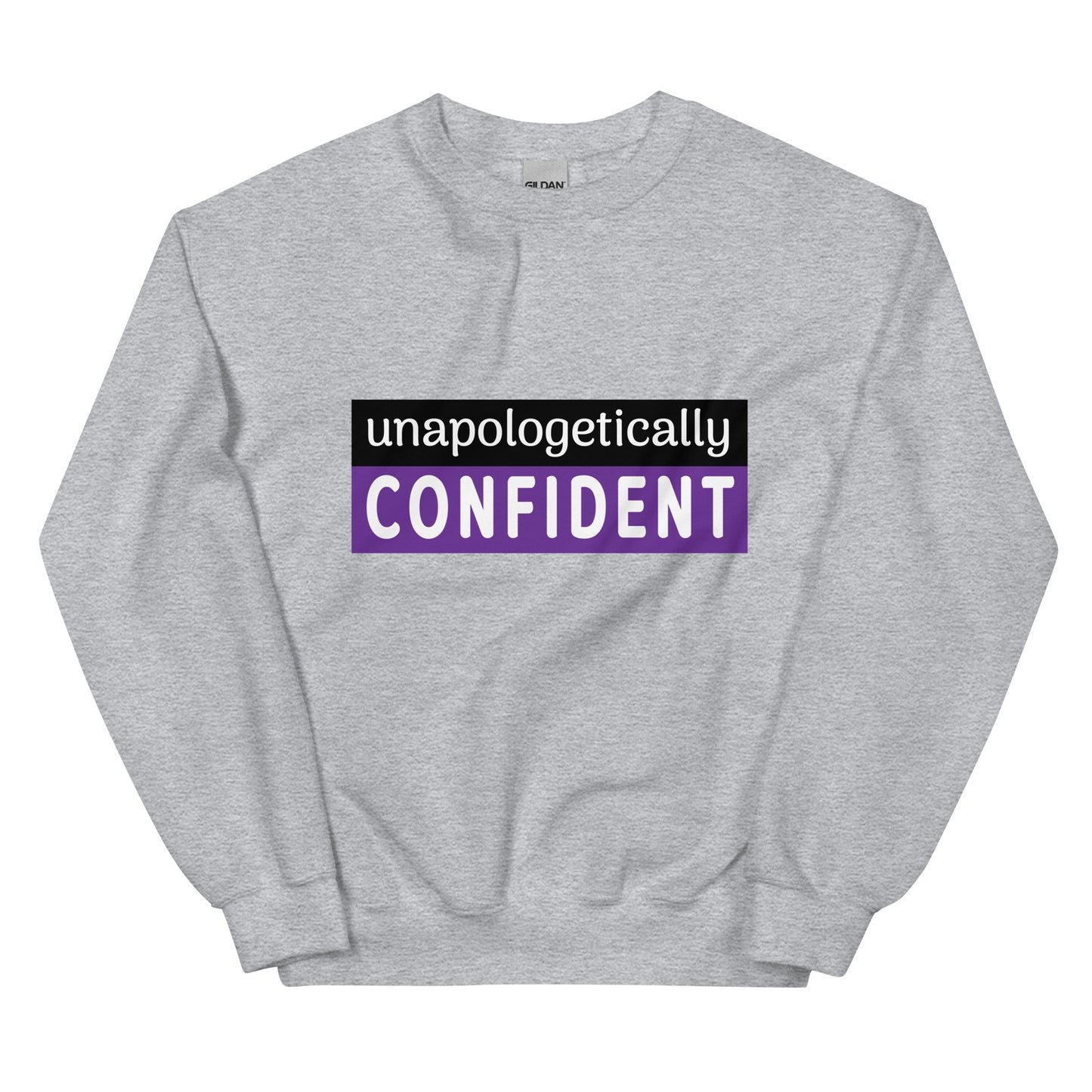 Unapologetically Confident Sweatshirt