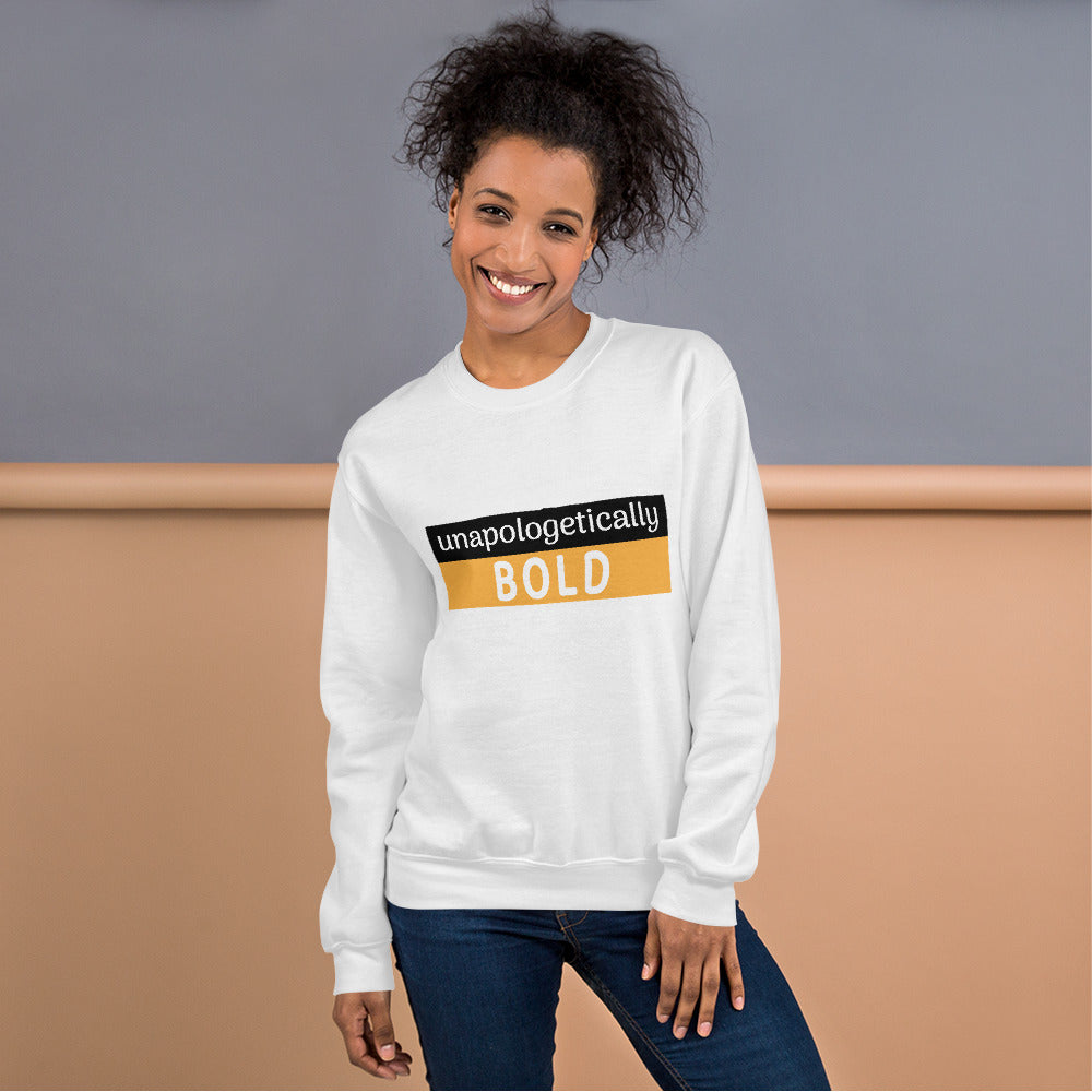 Unapologetically Bold Sweatshirt