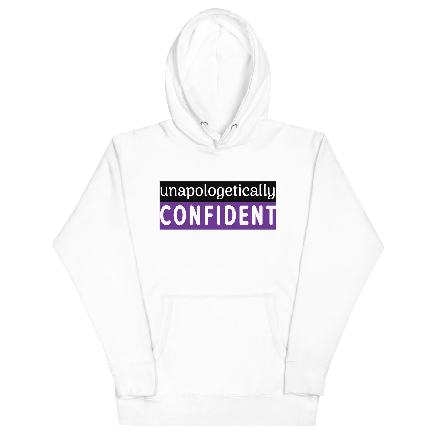 Unapologetically Confident Hoodie
