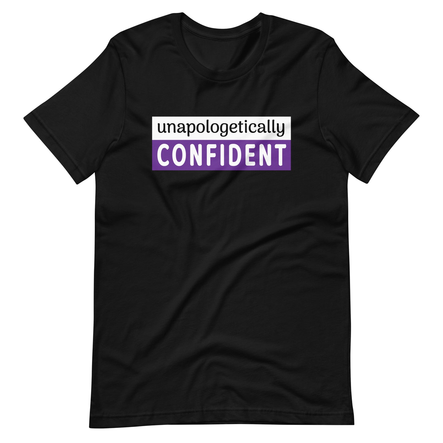 Unapologetically Confident T-shirt