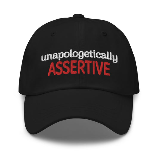 Unapologetically Assertive Dad Hat