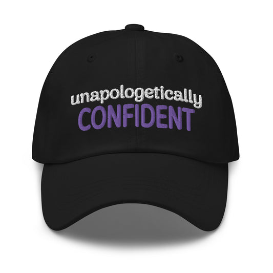 Unapologetically Confident Dad Hat