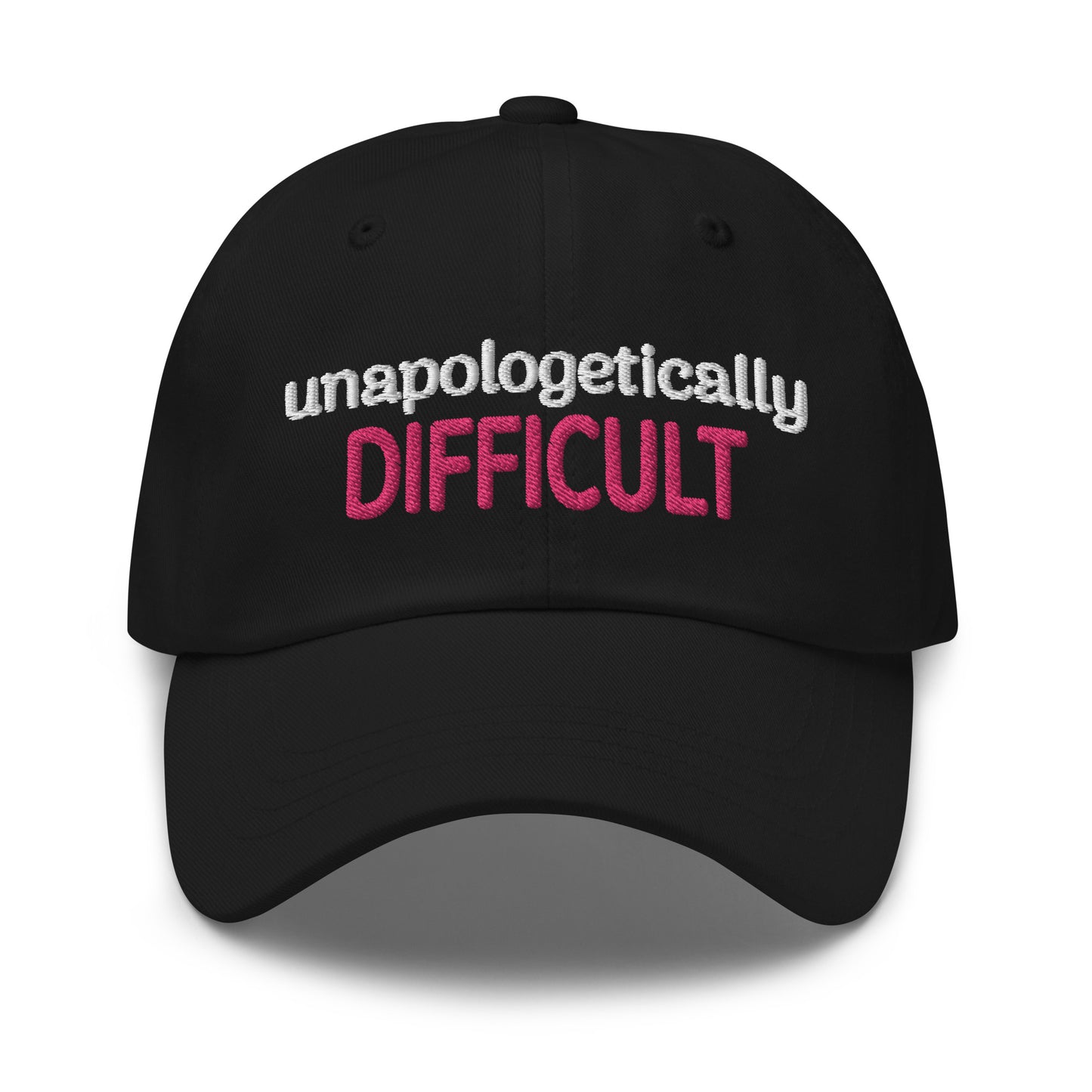 Unapologetically Difficult Dad Hat