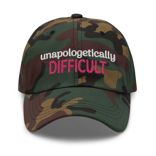Unapologetically Difficult Dad Hat