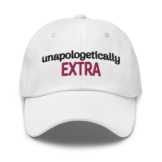 Unapologetically Extra White Dad Hat
