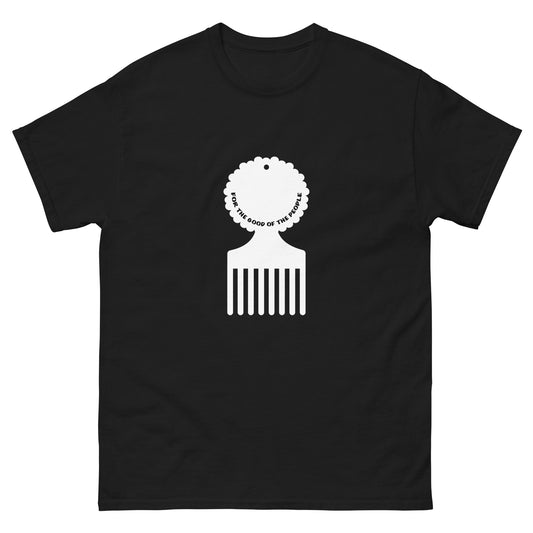 Men's black tee with white afro pick in the center of shirt, with for the good of the people in white inside the afro pick's handle.