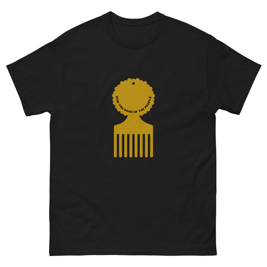 Men's black tee with gold afro pick in the center of shirt, with for the good of the people in black inside the afro pick's handle.