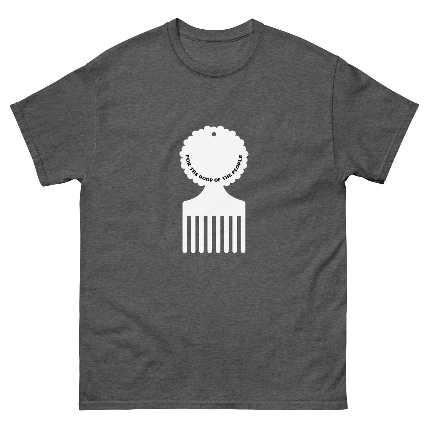Men's dark heather gray tee with white afro pick in the center of shirt, with for the good of the people in white inside the afro pick's handle.