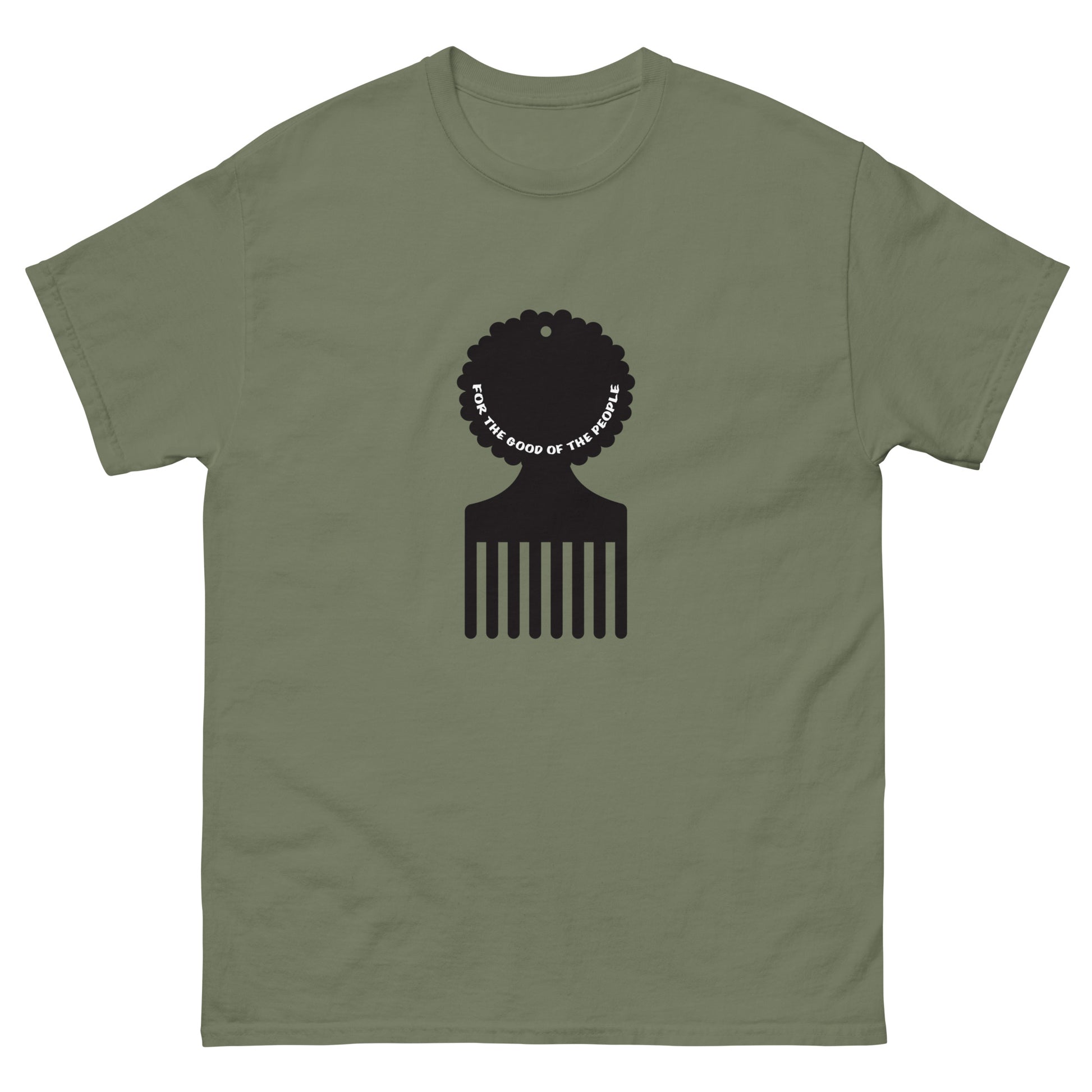 Men's military green tee with black afro pick in the center of shirt, with for the good of the people in white inside the afro pick's handle.