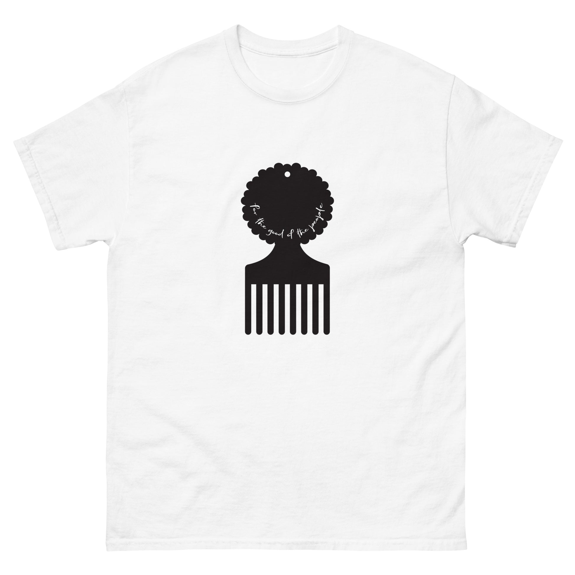 Men's white tee with black afro pick in the center of shirt, with for the good of the people in white inside the afro pick's handle.