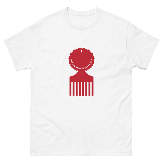 Men's white tee with red afro pick in the center of shirt, with for the good of the people in white inside the afro pick's handle.
