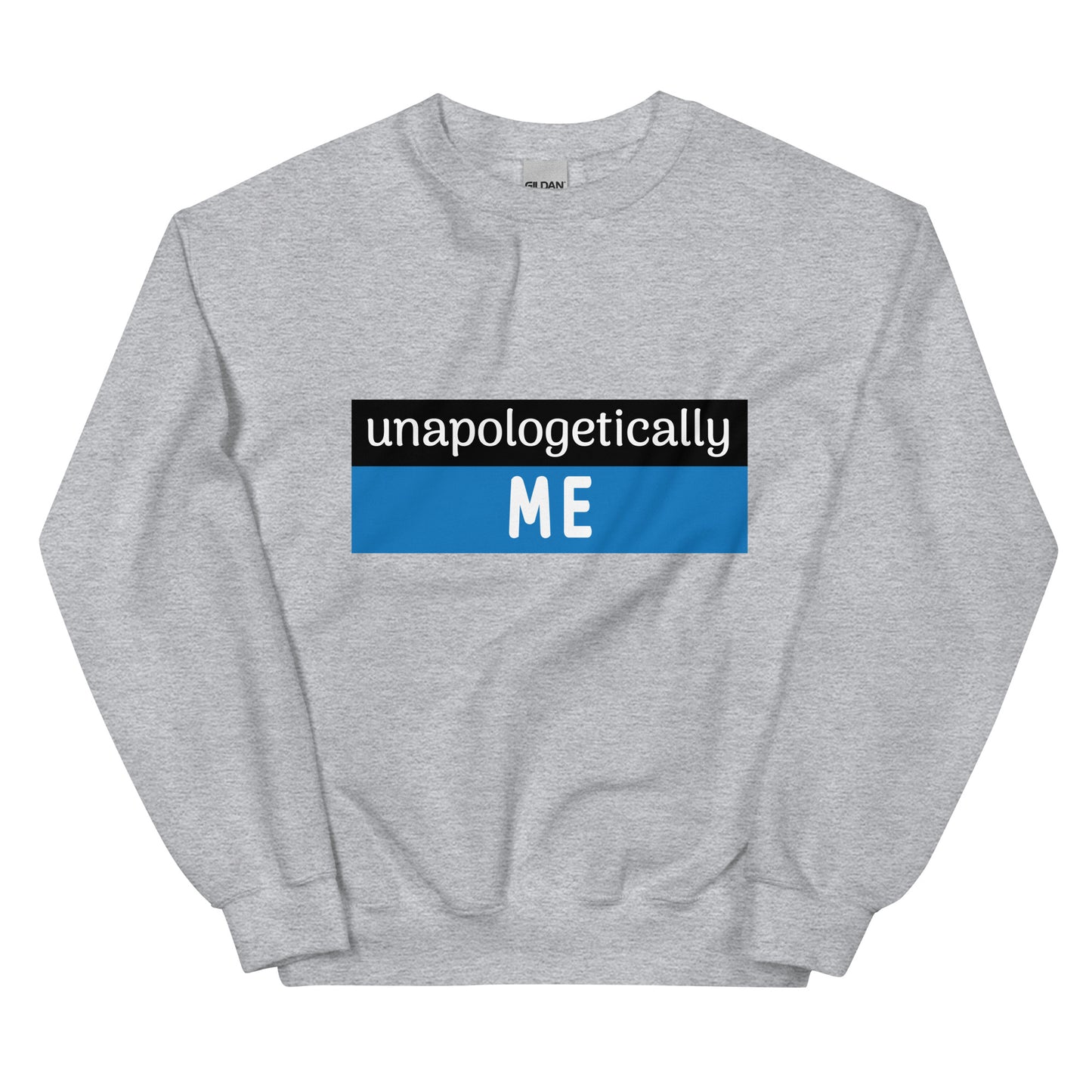 Unapologetically Me Sweatshirt