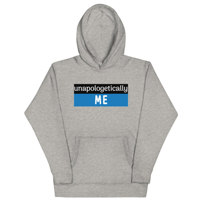Unapologetically Me Hoodie
