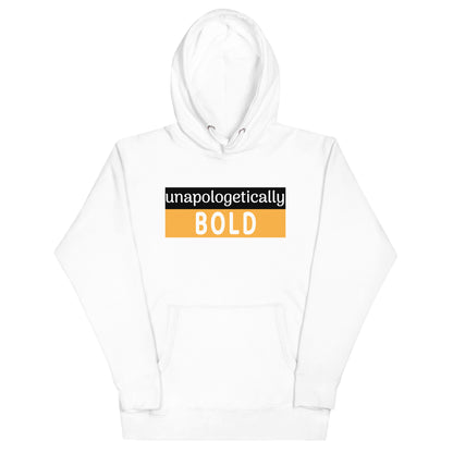 Unapologetically Bold Hoodie