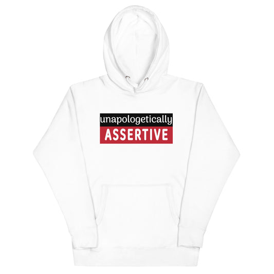 Unapologetically Assertive Hoodie