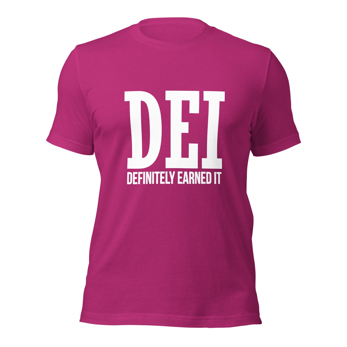 DEI: Definitely Earned It T-shirt - white