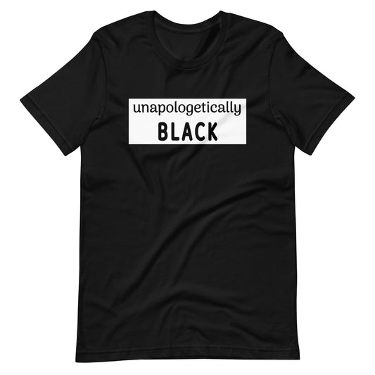 Unapologetically Black T-shirt