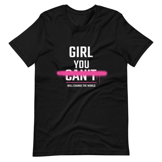 Girl You Will T-shirt