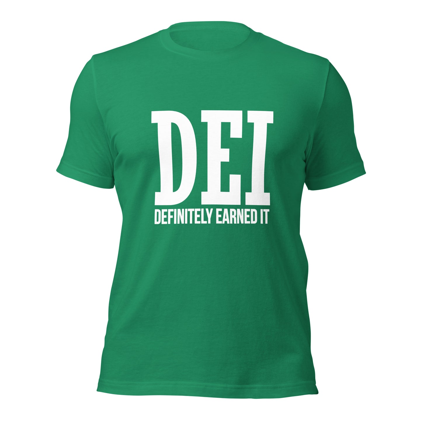 DEI: Definitely Earned It T-shirt - white