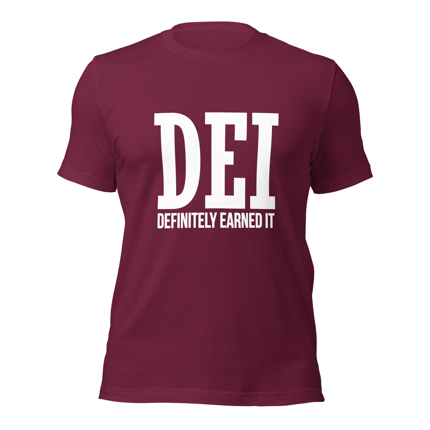 DEI: Definitely Earned It T-shirt - white