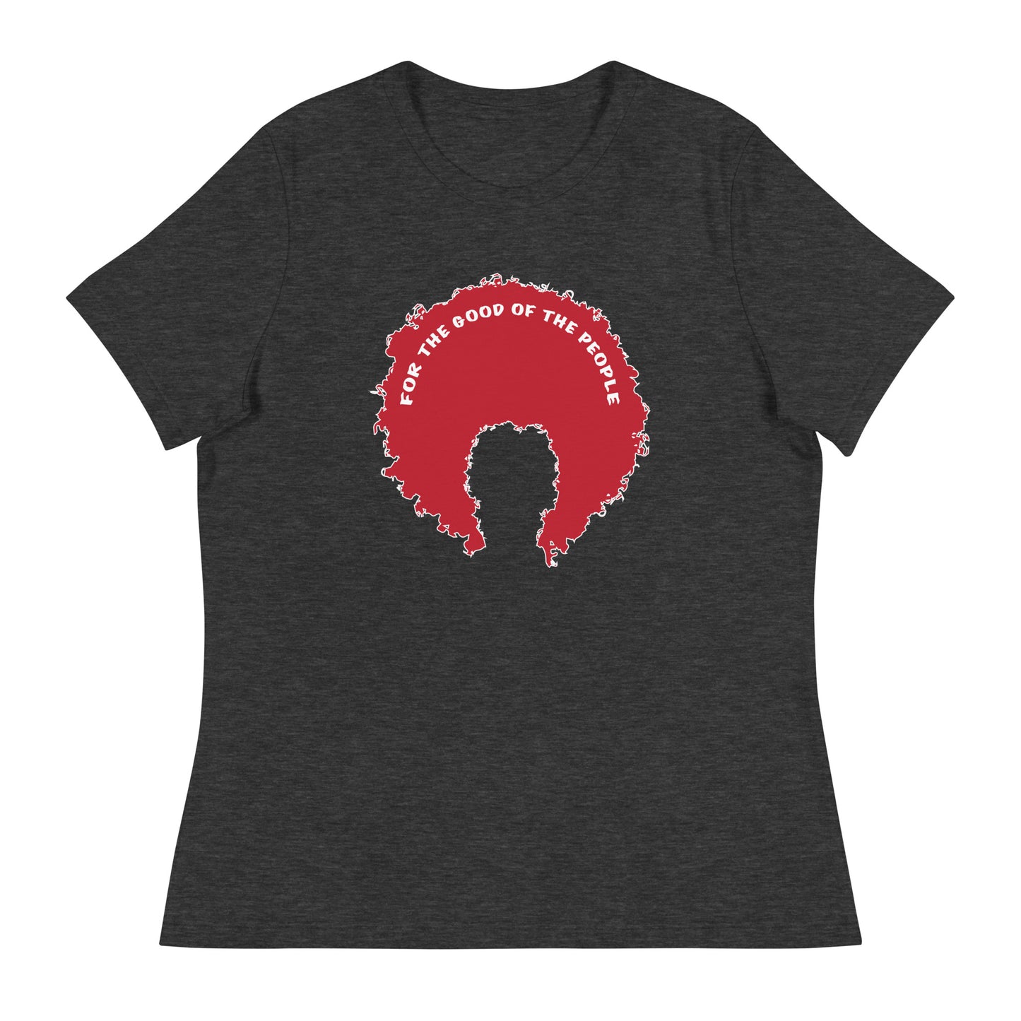 Heather dark gray women's tee with red afro graphic trimmed in white with for the good of the people in white on the inside top of the afro.