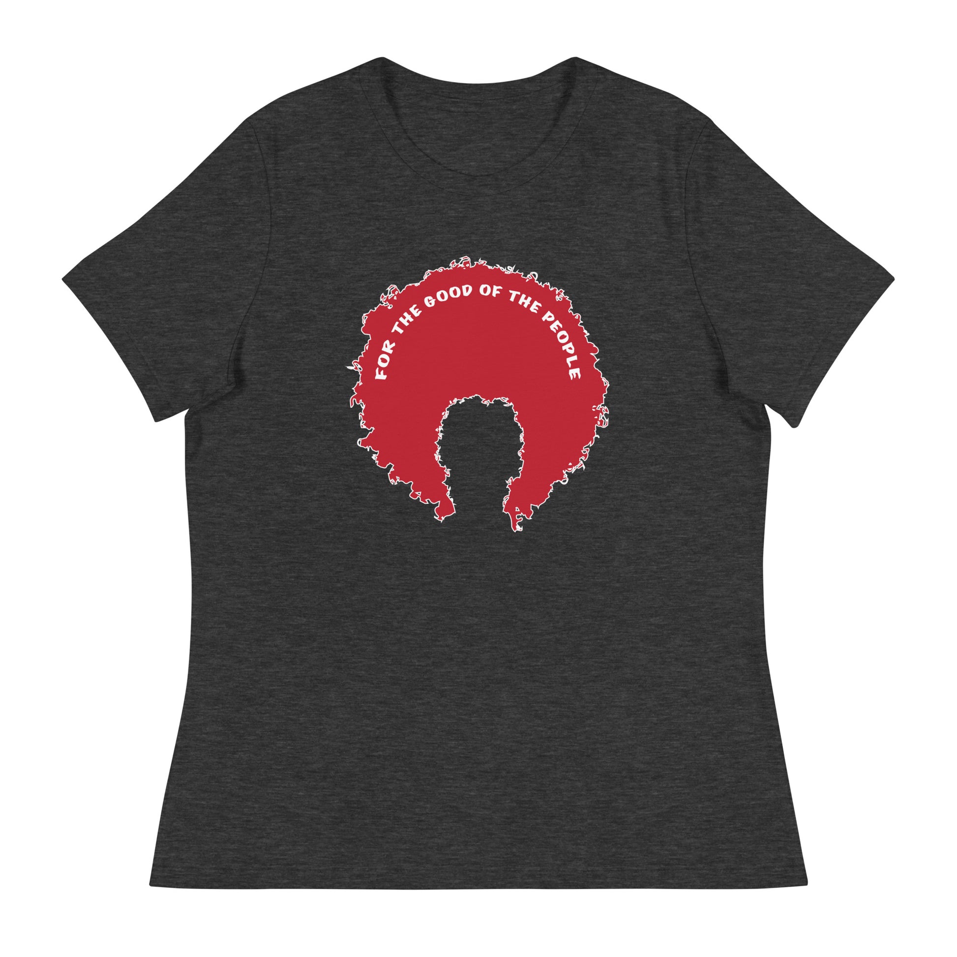Heather dark gray women's tee with red afro graphic trimmed in white with for the good of the people in white on the inside top of the afro.